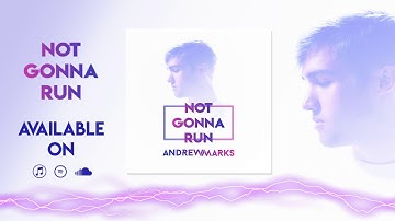 Not Gonna Run - Andrew Marks (Official Single Release Video)