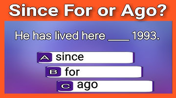Since for or ago? | English grammar test/quiz