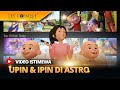 Tonton Upin &amp; Ipin Musim 18 di Astro!