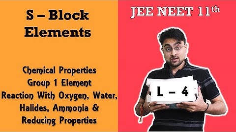 S - Block Elements | Group 1 - Chemical Properties | L - 4 | JEE NEET BOARDS