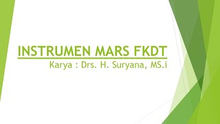 INSTRUMEN MARS FKDT  | KARYA Drs. H. SURYANA, M.S.i