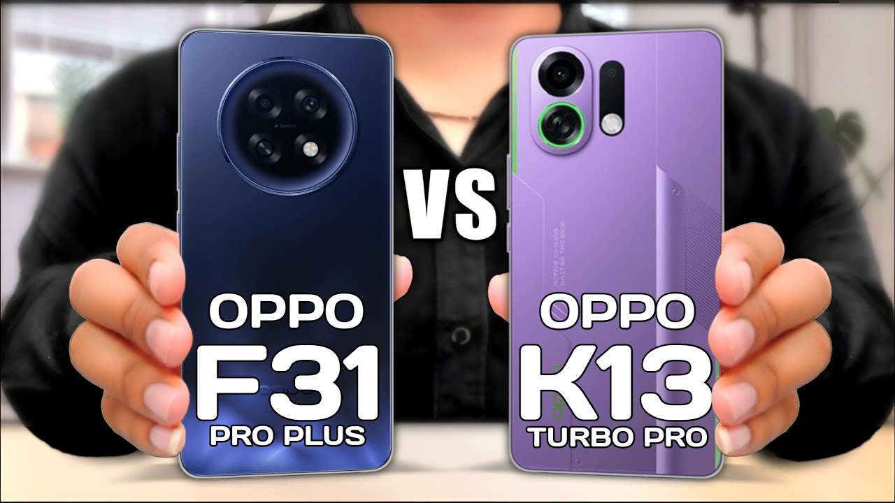 Oppo F31 Pro Plus Vs Oppo K13 Turbo Pro || Full Specifications ✨