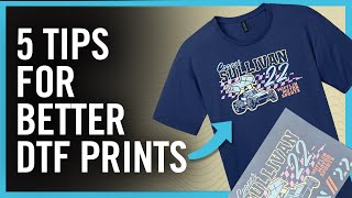 5 Ways To Make Your DTF Prints Better