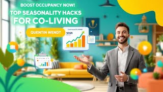 Boost Occupancy: Top Seasonality Hacks for Co-Living