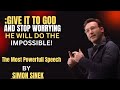 YOUR MIRACLE IS COMING! 🙌✨ Watch This Now!_||SIMON SINEK BEST MOTIVTIANL SPEECH_||