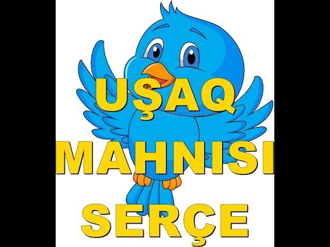 DÜNYANIN EN TATLI ŞARKISI SERÇE Uşaq Mahnısı