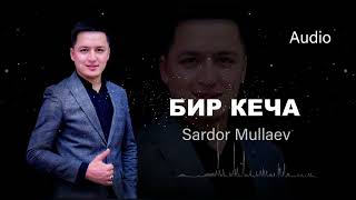 Sardor Mullaev - Bir kecha (remix)     Сардор Муллаев - Бир кеча (ремикс)