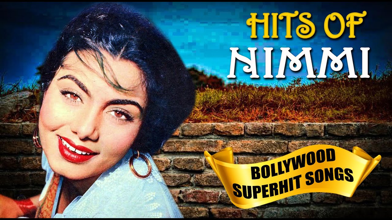 Nimmi Superhit Video Songs  The Vintage Beauty  Bollywood Evergreen Songs  Popular Hindi Hits