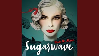 Never Be Alone (Radio Mix) - Sugarwave