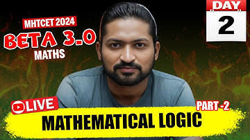 Mathematical Logic Part 2 | MHTCET 2024 | GanitAnk Beta 3.0 #mhtcet  #mhtcet2024  #maharashtraboard