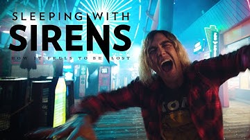 SLEEPING WITH SIRENS - How It Feels To Be Lost (Official Music Video)
