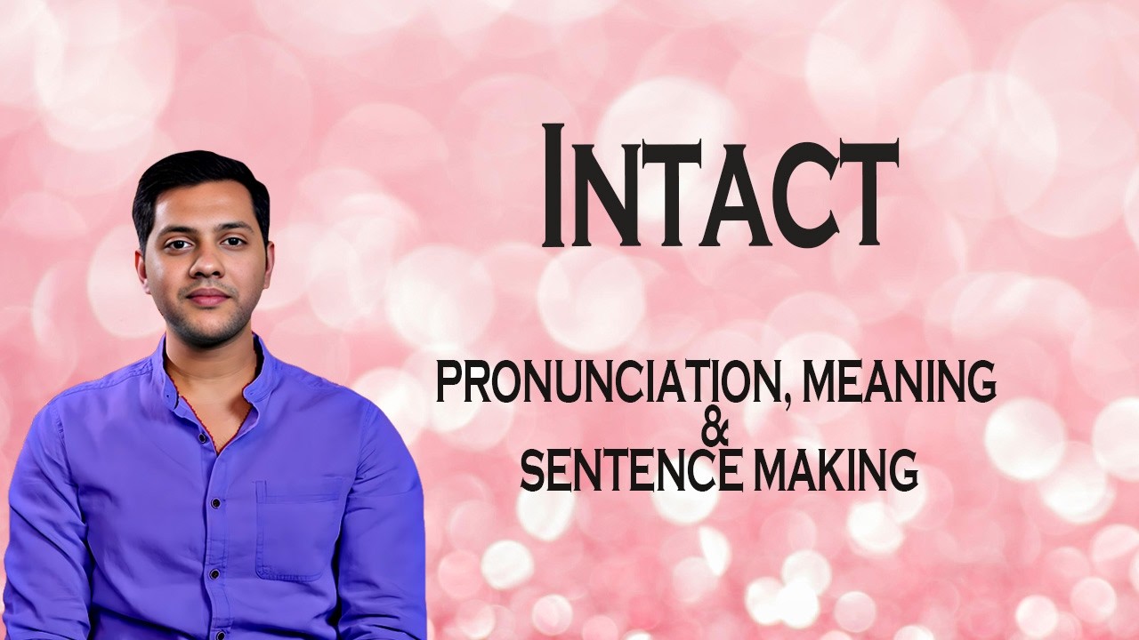 Intact - Meaning_&_Pronunciation_Word_World_Audio_Video_Dictionary ...