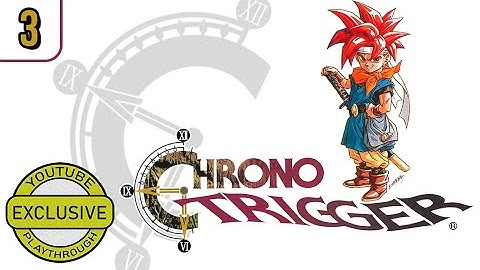Chrono Trigger [Part 3] Final Boss Already? | YouTube Exclusive