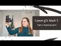 Canon G7x Mark 3 Kutu Açılımı & İncelemesi | Yeni Kameram