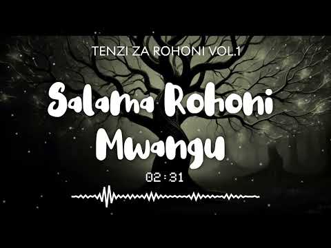 Tenzi Za Rohoni 23 NI SALAMA ROHONI MWANGU
