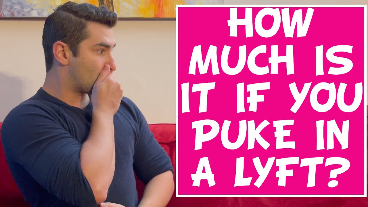 How Much is it if you Puke in a Lyft? YouTube