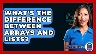 What's The Difference Between Arrays And Lists? - Next LVL Programming