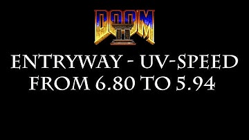 Doom II - Entryway - UV-Speed and NoMo PB progression