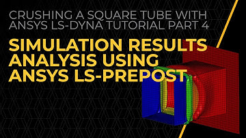 Simulation Results Analysis using Ansys LS-PrePost