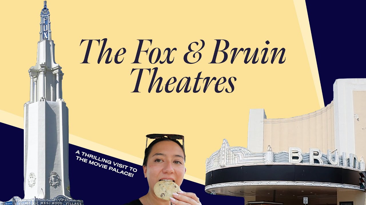 FAMOUS HOLLYWOOD MOVIE THEATRES: FOX & BRUIN THEATRE IN WESTWOOD