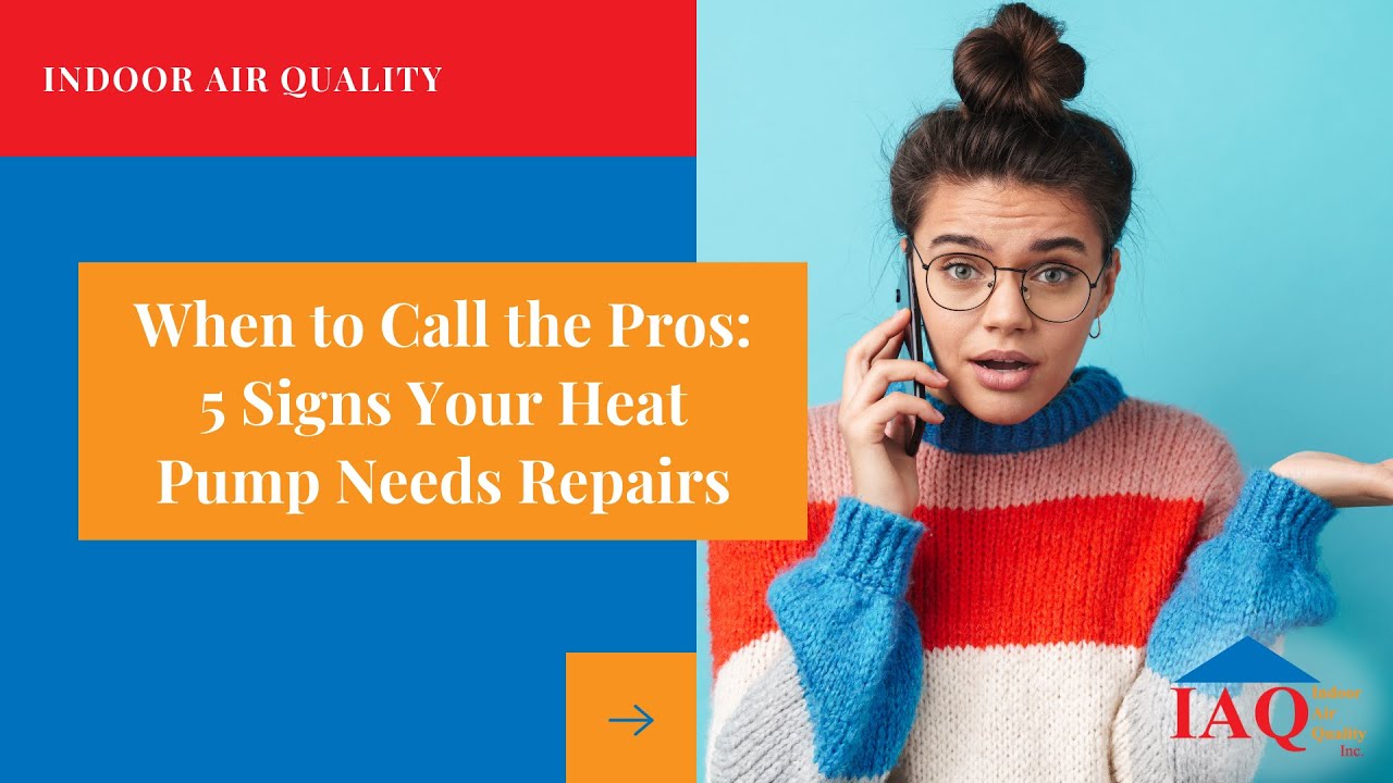 When to Call the Pros: 5 Signs Your Heat Pump Needs Repairs - YouTube