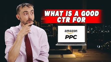🎯 What Is a Good CTR for Amazon PPC? - Don
