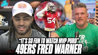 Fred Warner Talks "MVP Purd" & What Is Driving The 49ers To Their Success | Pat McAfee Show