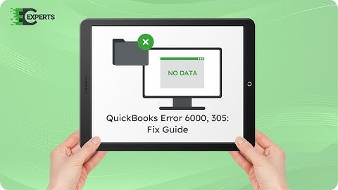 How to Fix QuickBooks Error 6000, 305 - Try to Open Company File