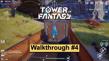 Tower of Fantasy Walkthrough Part 4