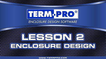 Getting Started with Term-PRO - Lesson 2 - Enclosure Design by Wayne Harris