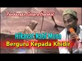 Hikayat Nabi Musa Berguru Kepada Khidir #gusson #beranda #tauhid #ngaji #pengajian #motivasi #dosa
