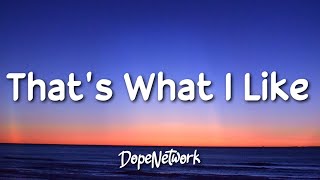 Bruno Mars - That’s What I Like (Lyrics)