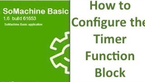 SoMachine Basic - How to Configure the Timer Function Block