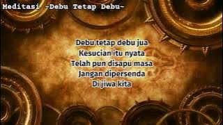 Debu Tetap Debu by Meditasi