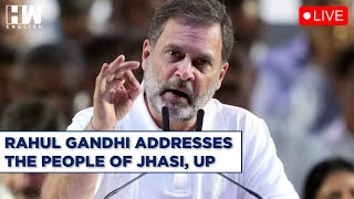 #LIVE | Rahul Gandhi's Public Address In Jhasi, Uttar Pradesh | Congress | Lok Sabha Elections