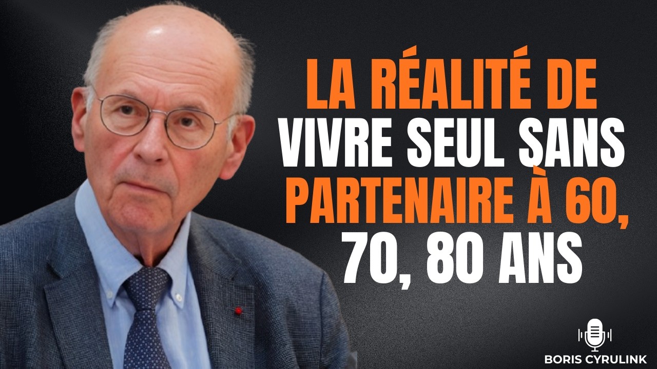 Vivre seul après 70 ans : la réalité de l'absence de partenaire || Boris Cyrulnik