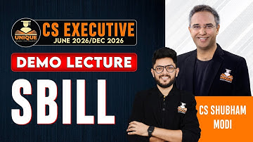 SBILL LECTURE 1 CS EXECUTIVE JUNE 2026/DEC 2026 | CS SHUBHAM MODI