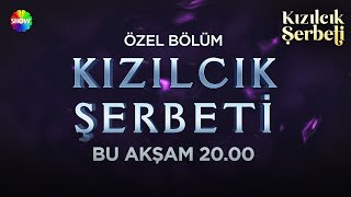 ​Kızılcık Şerbeti Özel Bölüm | Bu Akşam 20:00'de Show TV'de