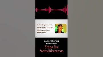Hack-Proofing Hospitals: Essential Steps for Administrators