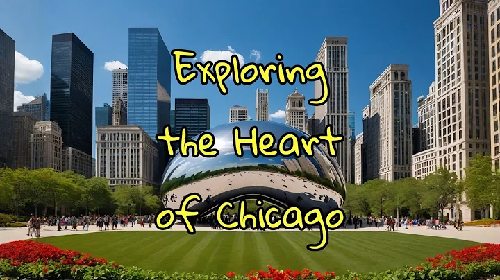 Exploring the Heart of Chicago