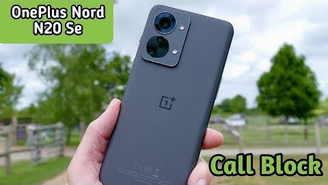 Call Block In Oneplus Nord N20 Se, How To Call Block In Oneplus Nord N20 Se,