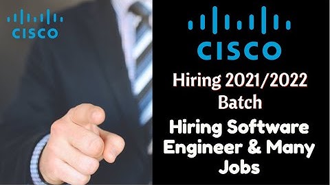 Cisco Hiring Software Engineer 2021-2022 batch | Cisco Jobs Opportunities 2020