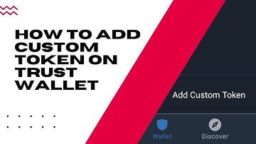 How to Add Custom Token on Trust Wallet