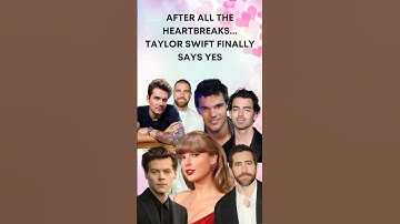 After All the Heartbreaks, Taylor Swift Finally Said Yes to Travis Kelce