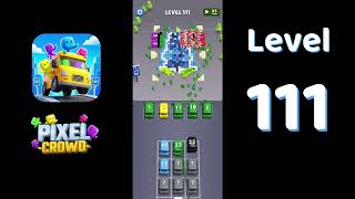 Pixel Crowd Level 111 Walkthrough | Full Gameplay Solution | Go Answer