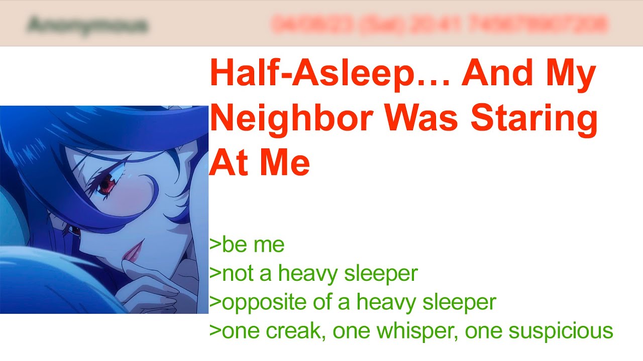 Caught My Neighbor While Half-Asleep | 4Chan Greentext Stories