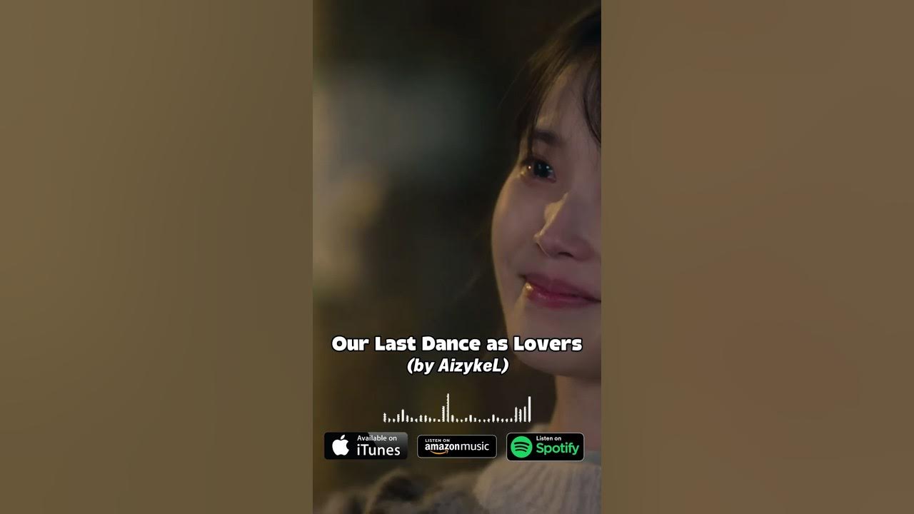 Our Last Dance as Lovers by AizykeL #whenlifegivesyoutangerines #lovesong #rnb #popular #AizykeL Our Last Dance as Lovers by AizykeL #whenlifegivesyoutangerines #lovesong #rnb #popular #AizykeL