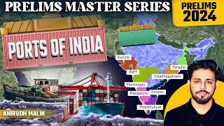 Ports In India | Geography | Prelims Master Series | UPSC Prelims 2024 | Anirudh Malik