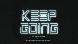 Head Down Eyes Up x Journey Risk True | KEEP GOING Collaboration