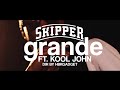 Skipper  - "Grande" Ft. Kool John  Music Video Dir by HBKGADGET